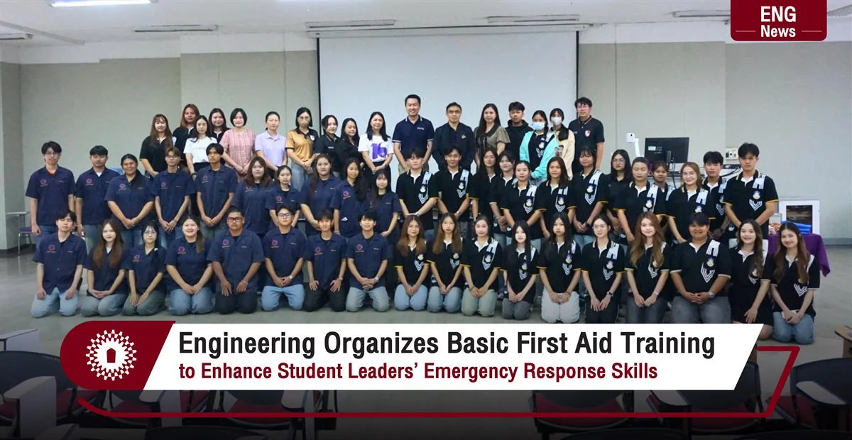 Engineering Organizes Basic First Aid Training to Enhance Student Leaders’ Emergency Response Skills