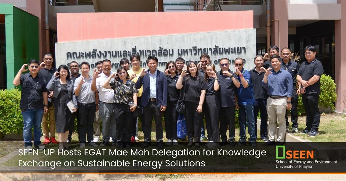 SEEN-UP Hosts EGAT Mae Moh Delegation for Knowledge Exchange on Sustainable Energy Solutions
